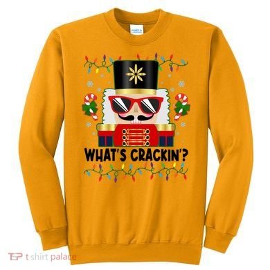 Funny Christmas Nutcracker Whats Crackin Sweatshirt