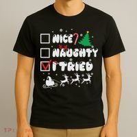 Funny Christmas Nice Naughty I Tried Xmas T-Shirt thumb 3
