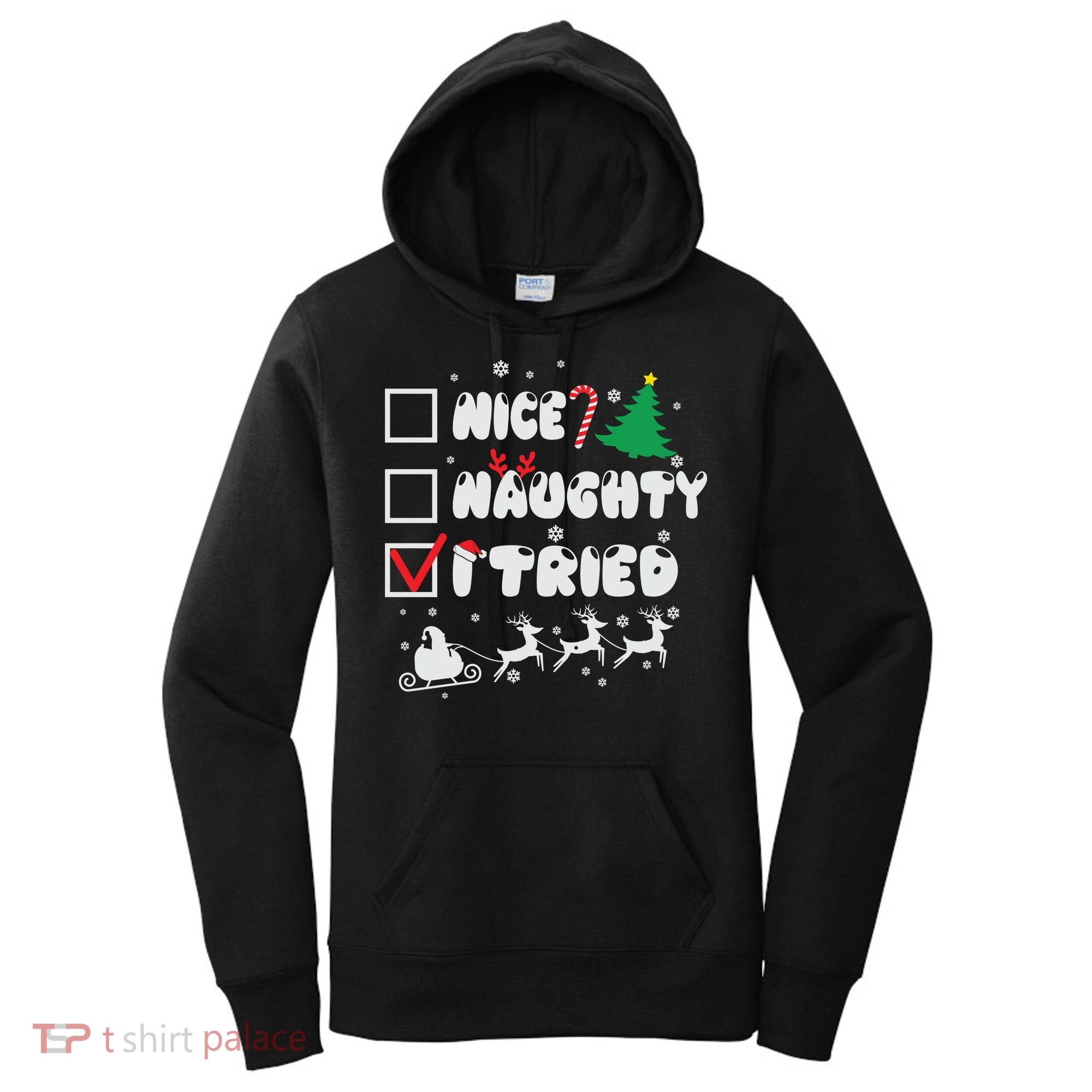 Funny Christmas Nice Naughty I Tried Xmas Women's Hoodie