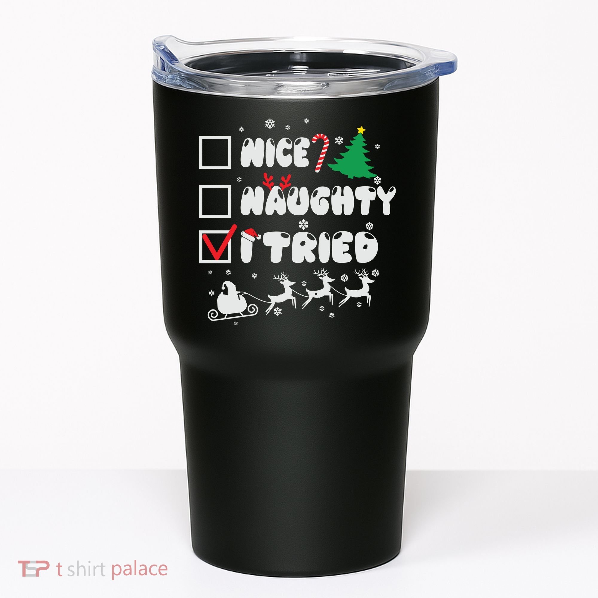 Funny Christmas Nice Naughty I Tried Xmas Tumbler