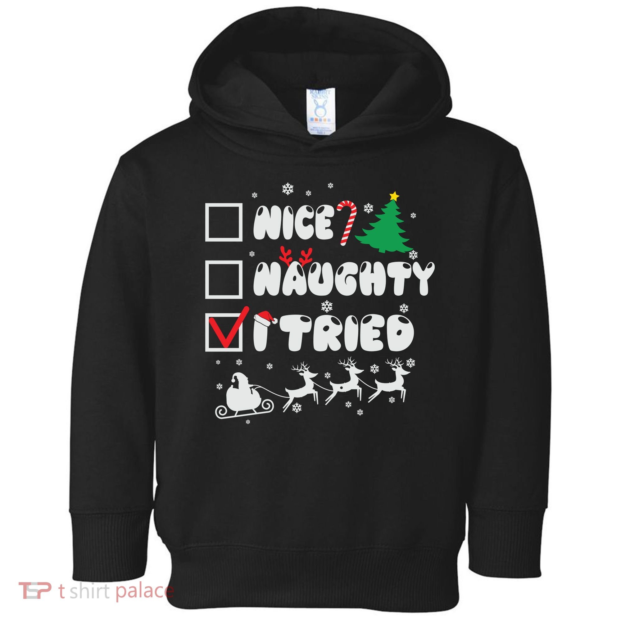 Funny Christmas Nice Naughty I Tried Xmas Toddler Hoodie