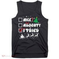 Funny Christmas Nice Naughty I Tried Xmas Tank Top thumb 0