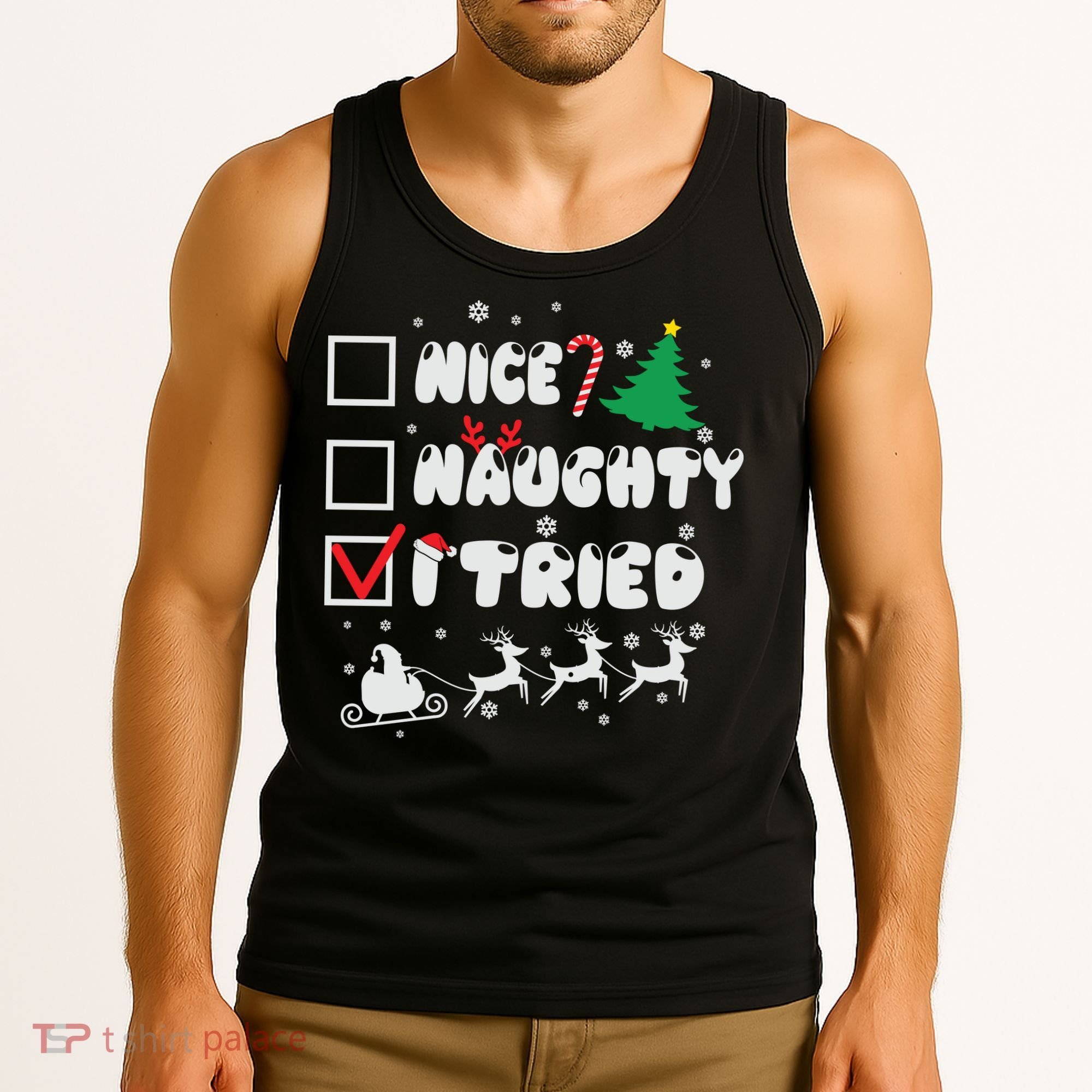 Funny Christmas Nice Naughty I Tried Xmas Tank Top