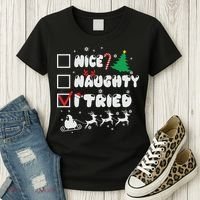 Funny Christmas Nice Naughty I Tried Xmas Women's T-Shirt thumb 3