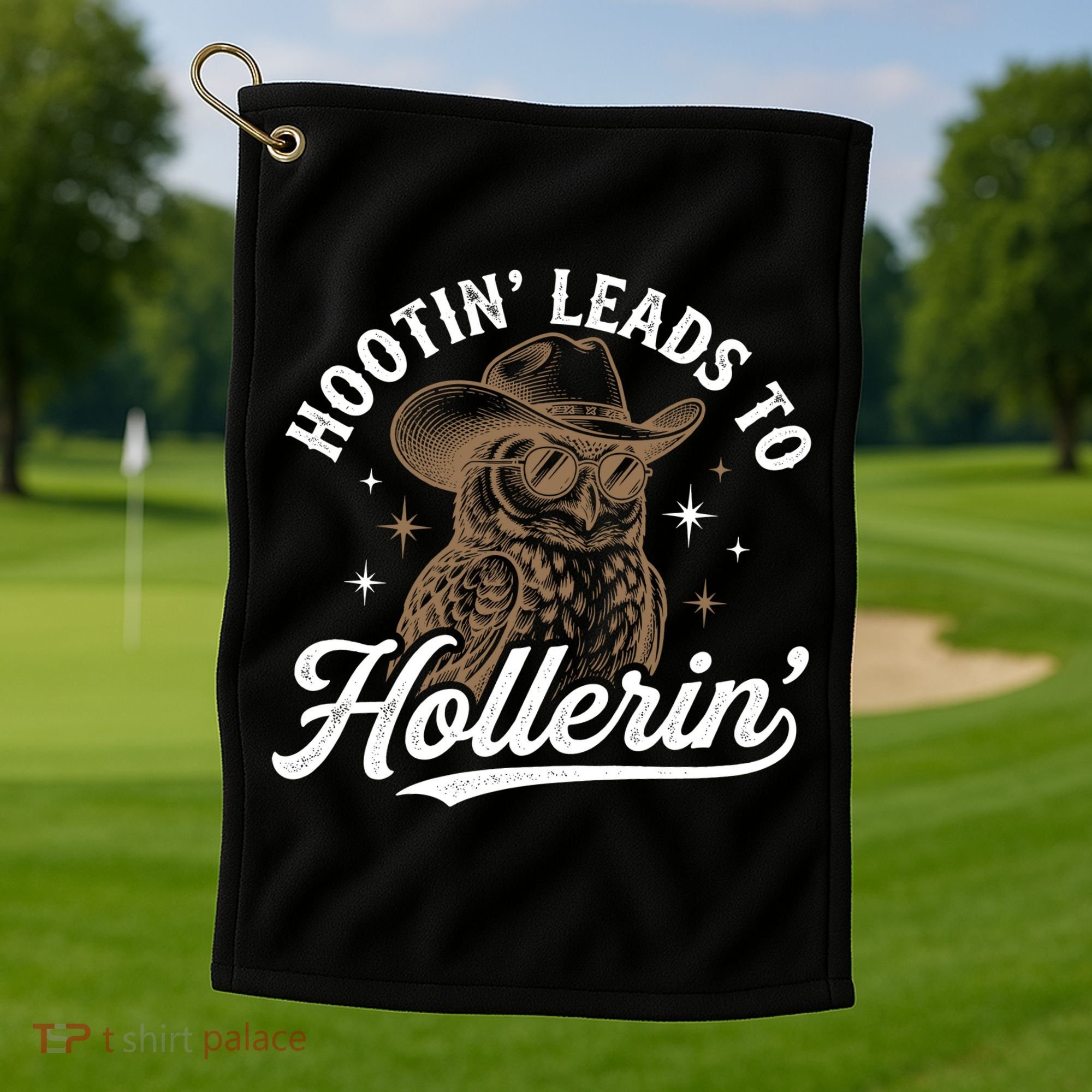 Funny Cowboy Owl Hootin Leads To Hollerin Golf Towel