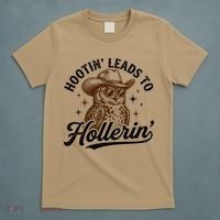 Funny Cowboy Owl Hootin Leads To Hollerin T-Shirt thumb 5