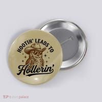 Funny Cowboy Owl Hootin Leads To Hollerin Button thumb 0