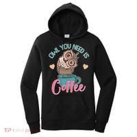 Funny Cute Owl You Need Is Coffee Women's Hoodie thumb 0