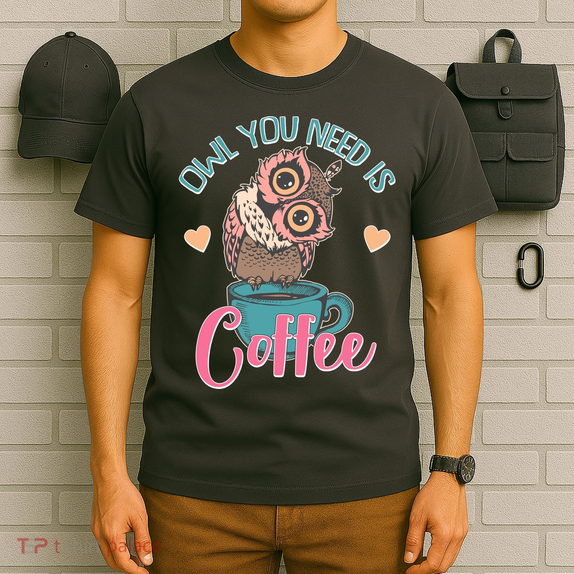 Funny Cute Owl You Need Is Coffee T-Shirt