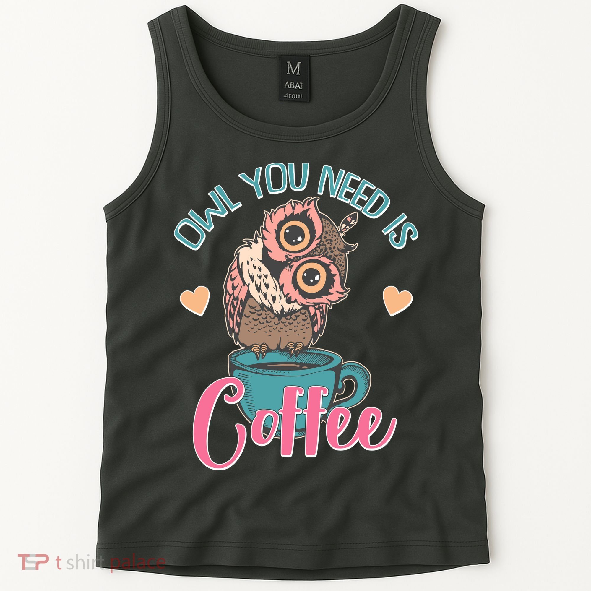 Funny Cute Owl You Need Is Coffee Tank Top