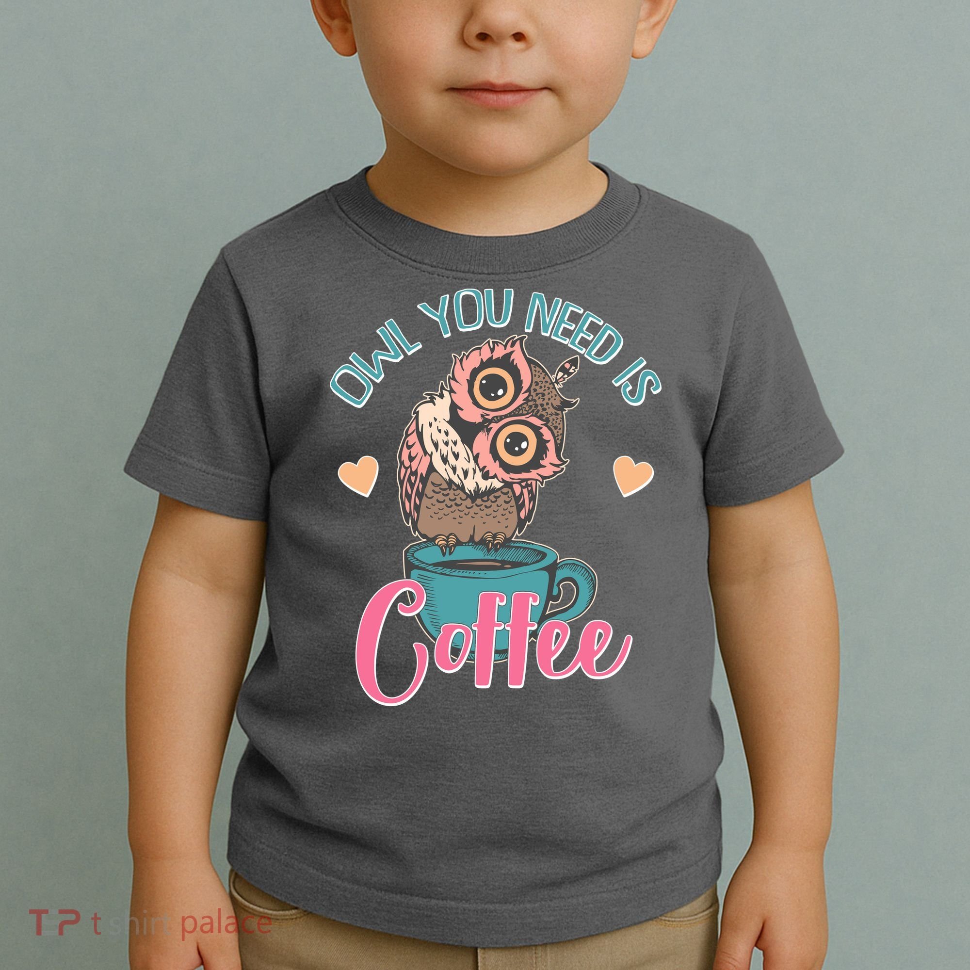 Funny Cute Owl You Need Is Coffee Toddler T-Shirt
