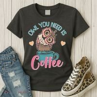 Funny Cute Owl You Need Is Coffee Women's T-Shirt thumb 3