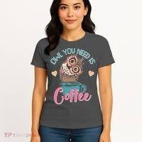 Funny Cute Owl You Need Is Coffee Women's T-Shirt thumb 4
