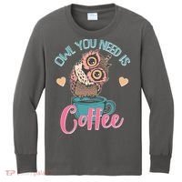 Funny Cute Owl You Need Is Coffee Kids Long Sleeve Shirt thumb 0