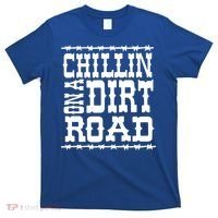 Funny Chillin On A Dirt Road Country Music T-Shirt thumb 0