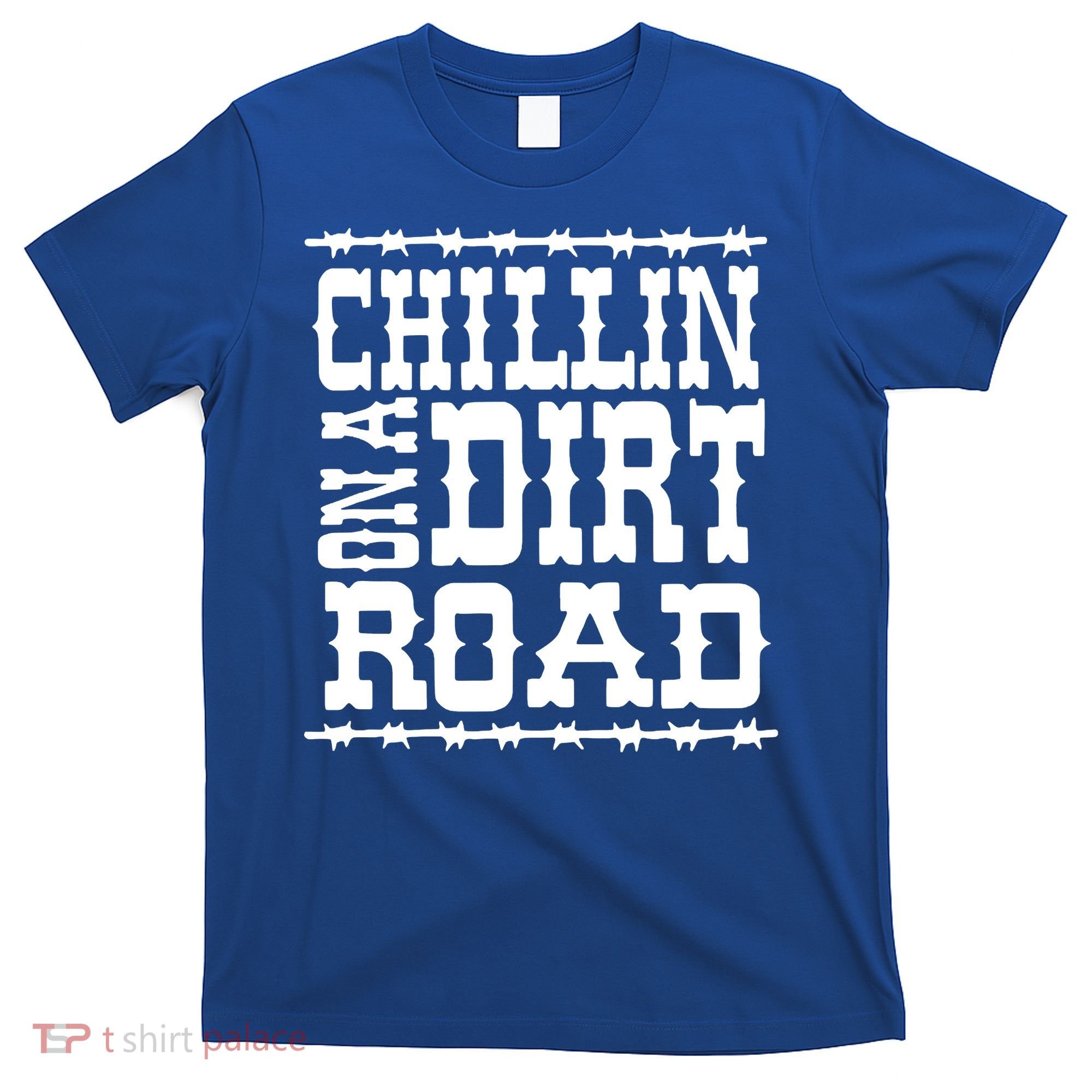 Funny Chillin On A Dirt Road Country Music T-Shirt