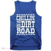 Funny Chillin On A Dirt Road Country Music Tank Top thumb 0