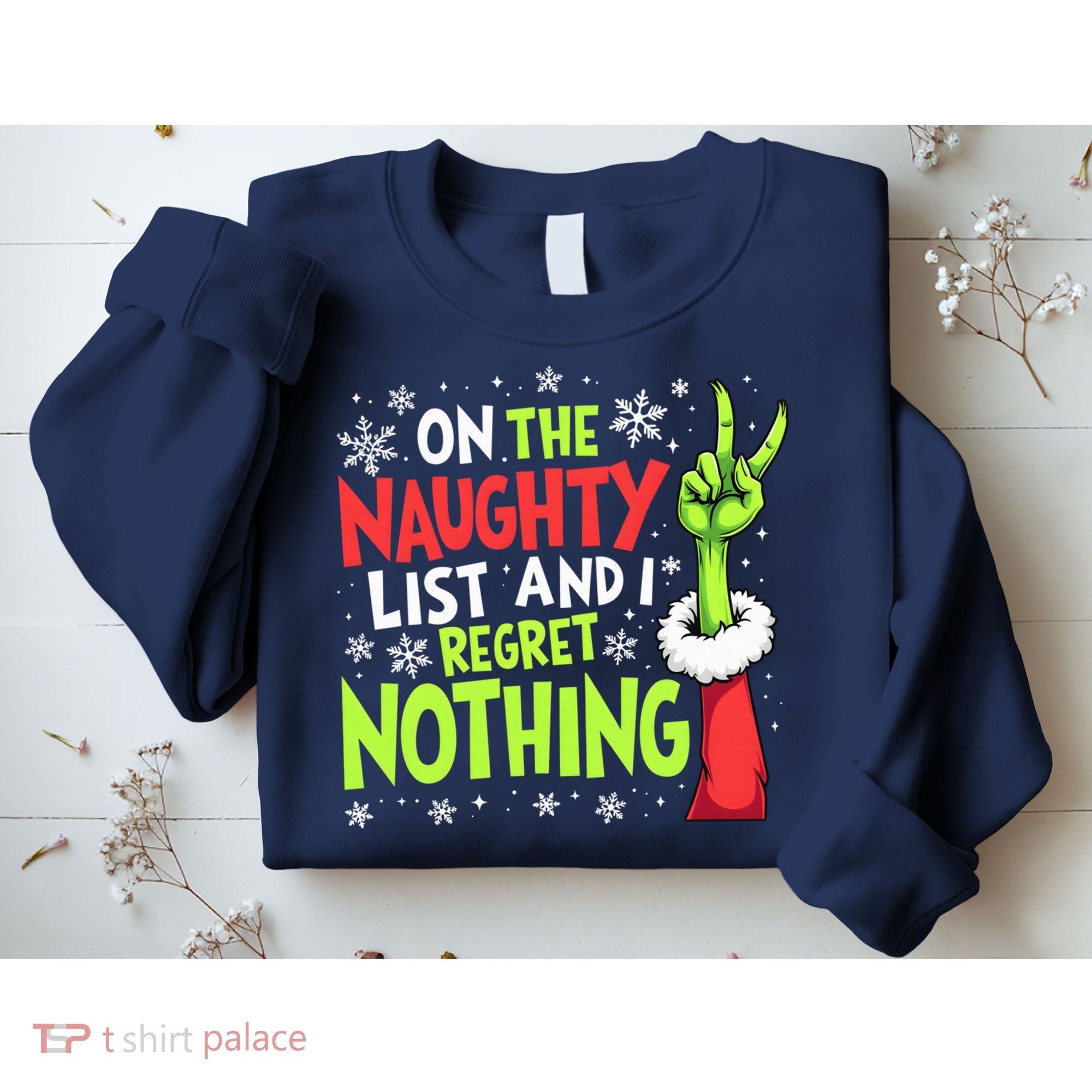 Funny Christmas On The Naughty List And I Regret Nothing Sweatshirt
