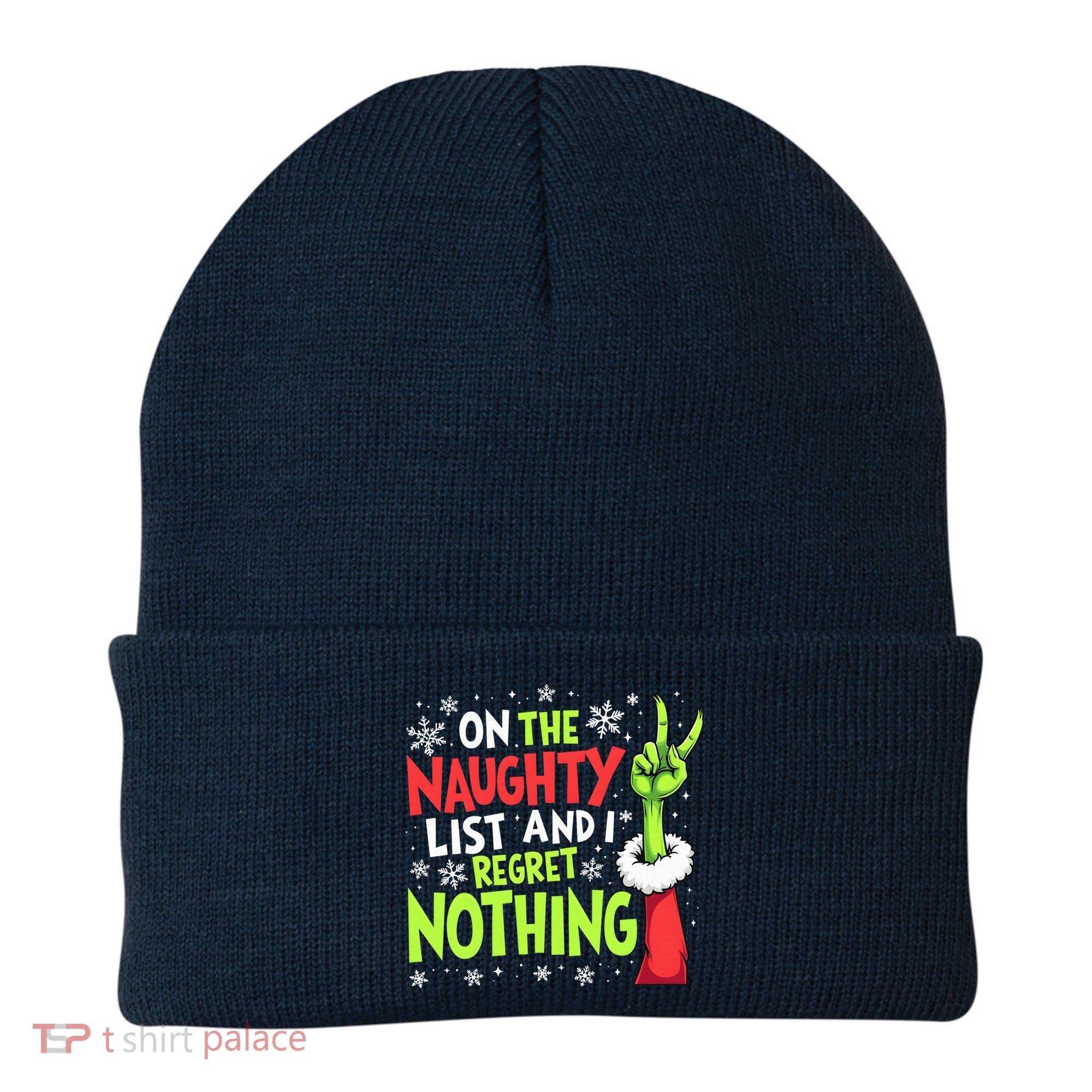 Funny Christmas On The Naughty List And I Regret Nothing Beanie