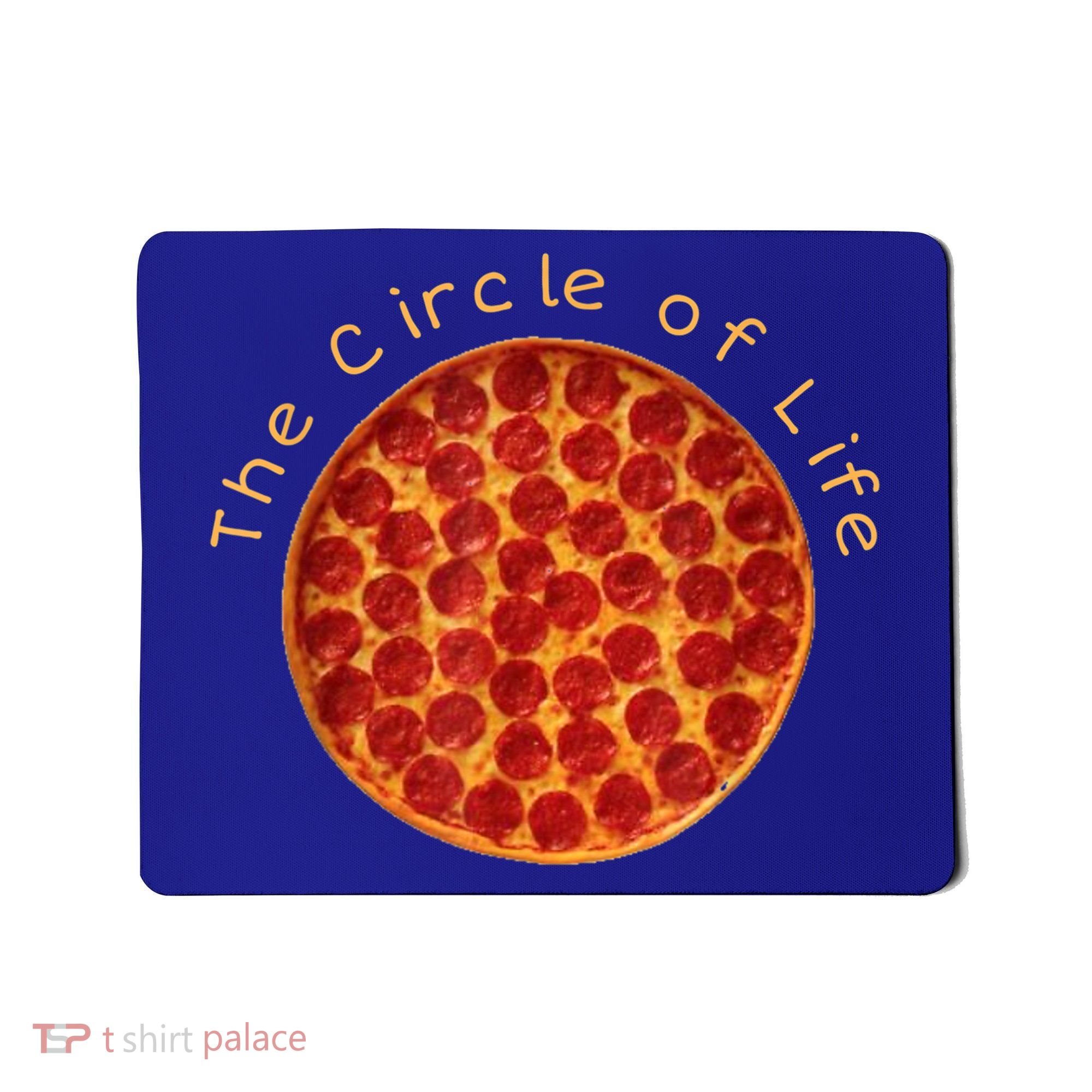 Funny Circle Of Life Gift Funny Pizza Lover Gift Pepperoni Lovers Gift Mousepad