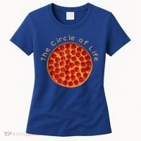Funny Circle Of Life Gift Funny Pizza Lover Gift Pepperoni Lovers Gift Women's T-Shirt thumb 0