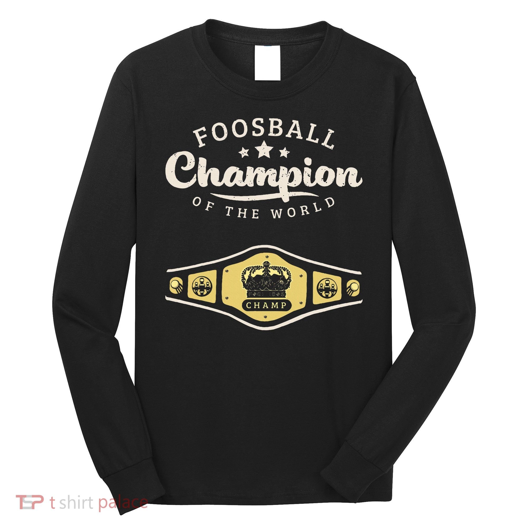 Foosball Champion Of The World Champ Long Sleeve Shirt