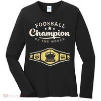 Foosball Champion Of The World Champ Women's Long Sleeve Shirt thumb 0