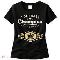Foosball Champion Of The World Champ Women's T-Shirt thumb 0