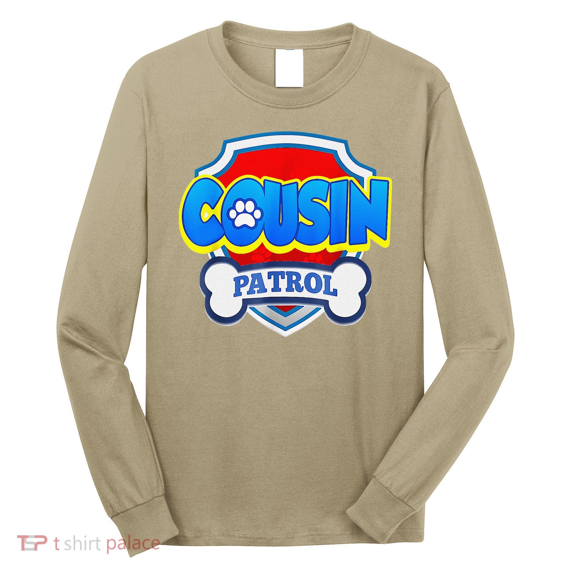 Funny Cousin Patrol Dog Mom, Dad For Women Gift Long Sleeve Shirt