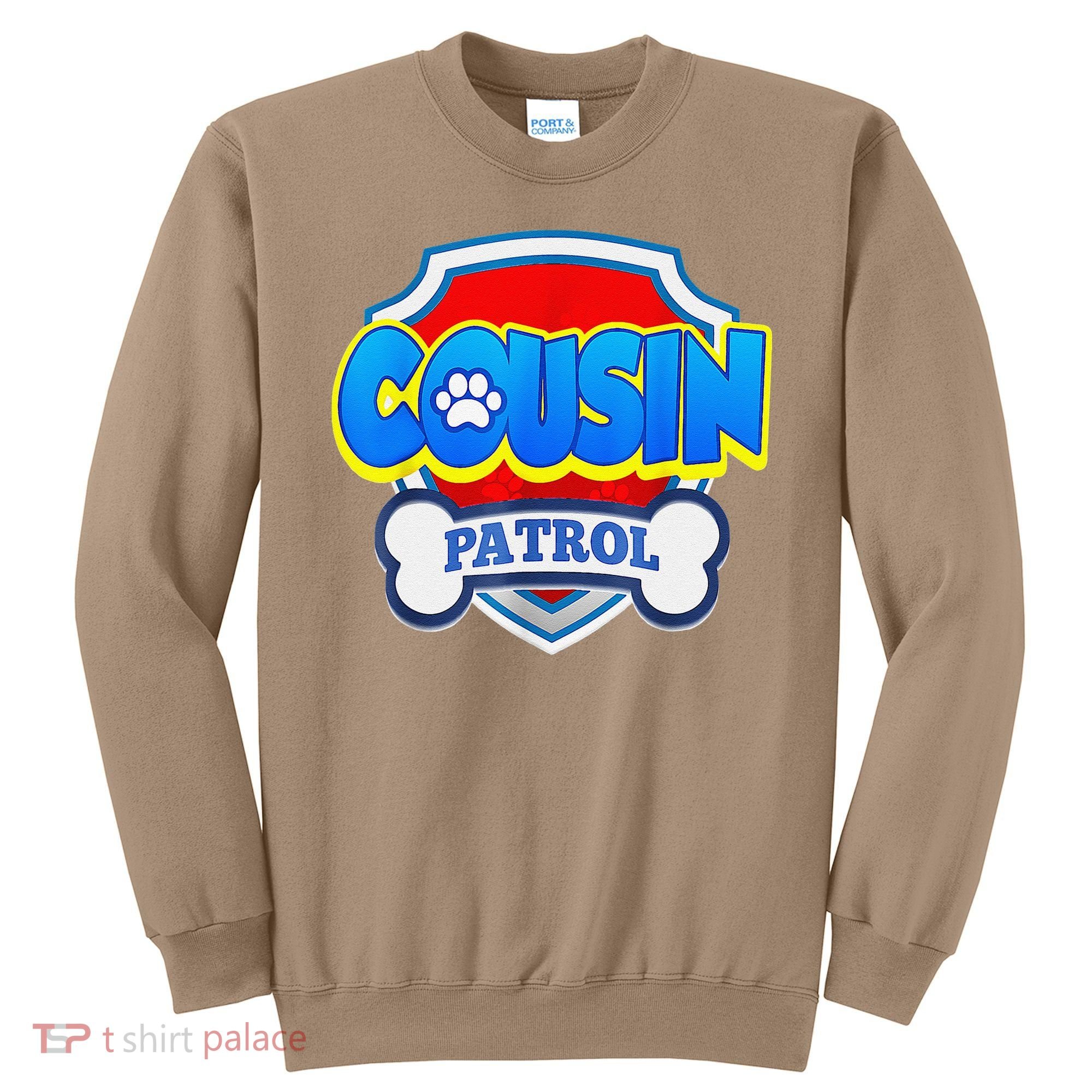 Funny Cousin Patrol Dog Mom, Dad For Women Gift Sweatshirt