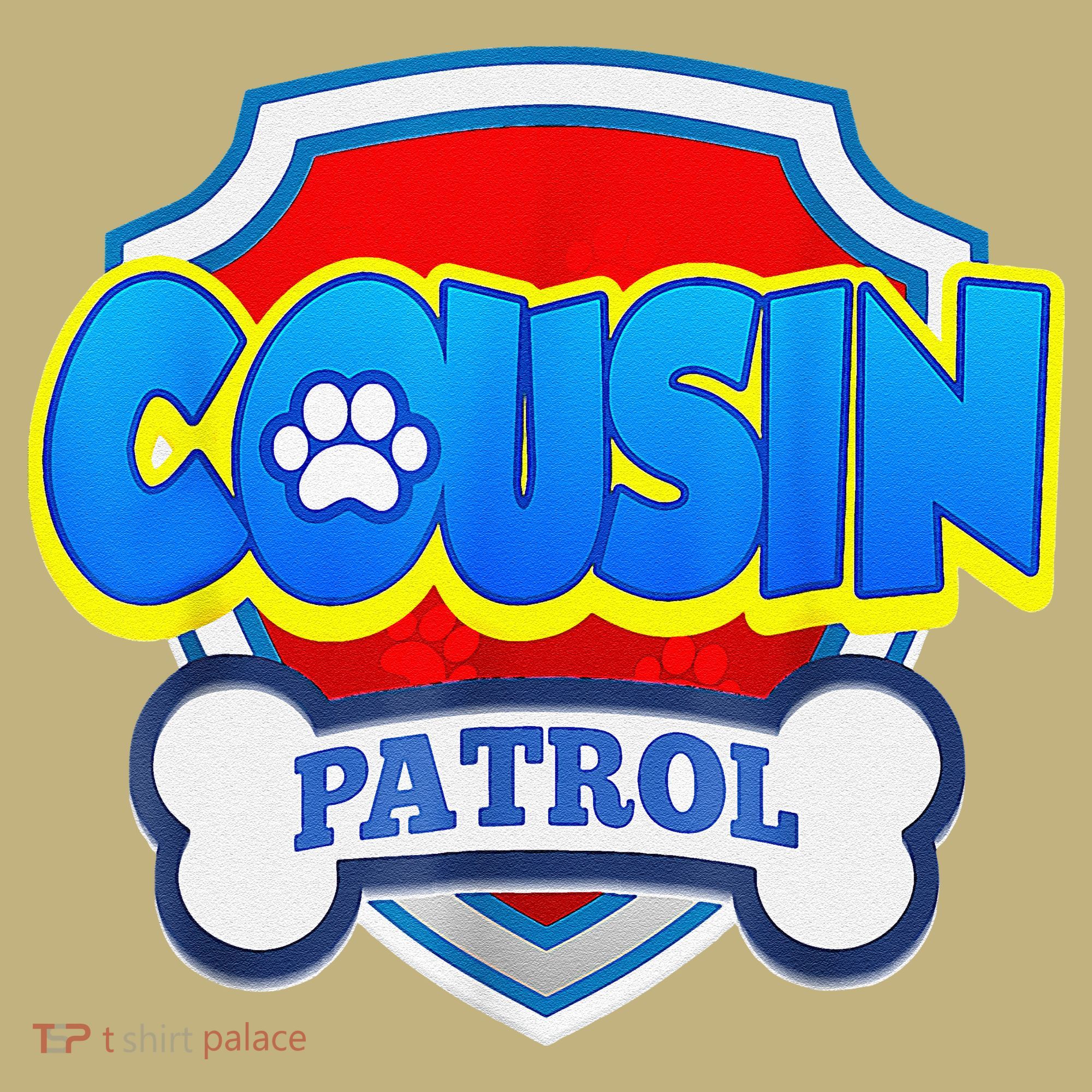 Funny Cousin Patrol Dog Mom, Dad For Women Gift T-Shirt