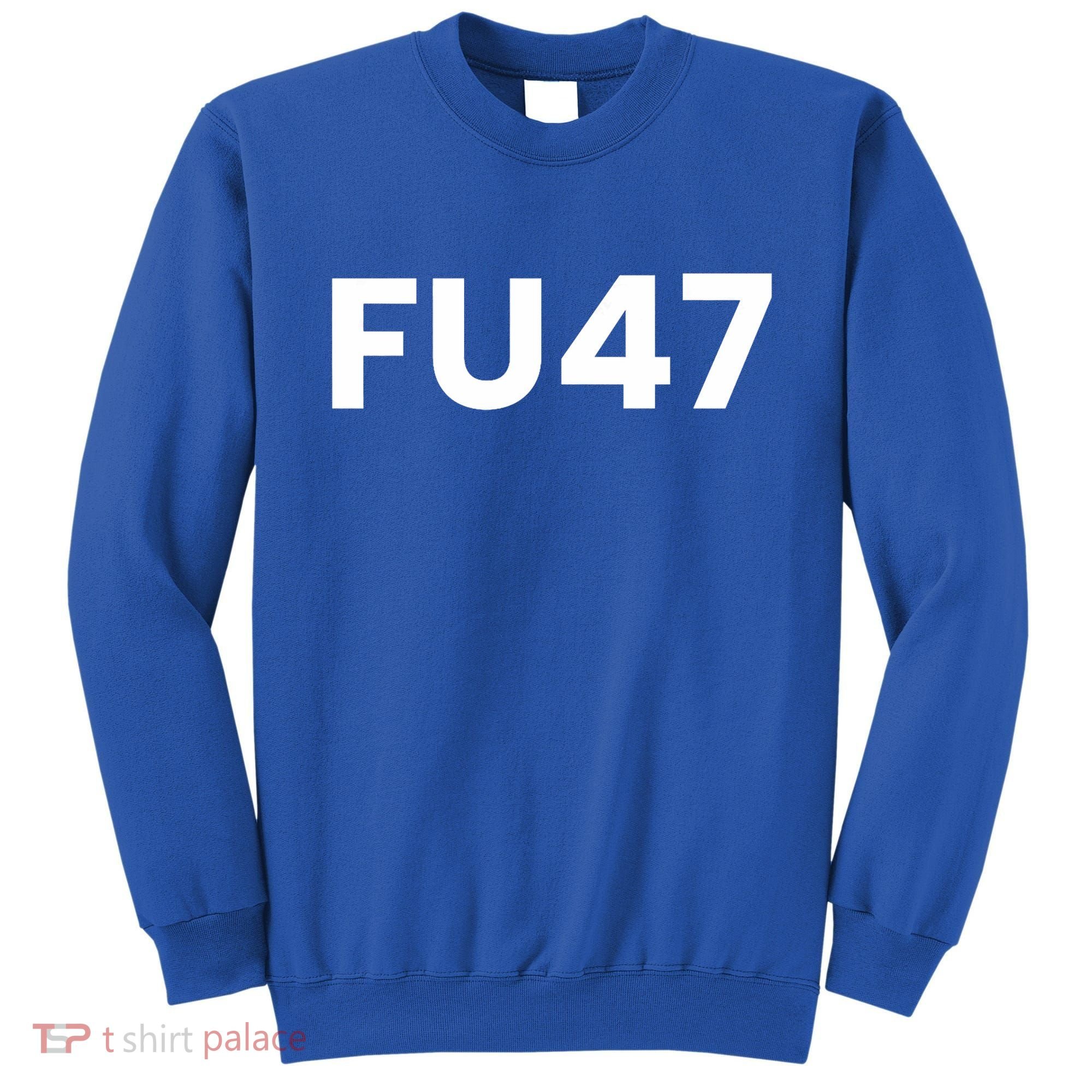 Fu47 Comedy Parody Sweatshirt