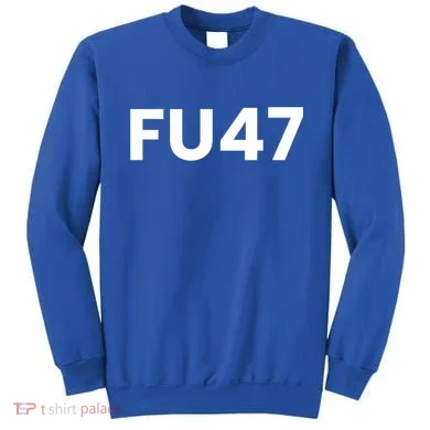 Fu47 Comedy Parody Sweatshirt