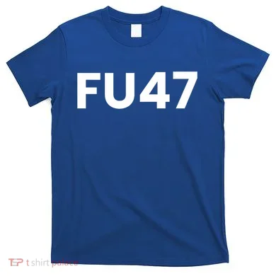 Fu47 Comedy Parody T-Shirt