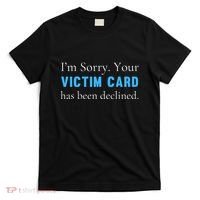 Funny Conservative Politically Incorrect Anti Woke Victim Card T-Shirt thumb 0