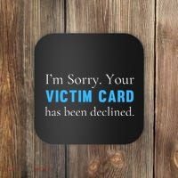 Funny Conservative Politically Incorrect Anti Woke Victim Card Coaster thumb 0