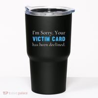 Funny Conservative Politically Incorrect Anti Woke Victim Card Tumbler thumb 0