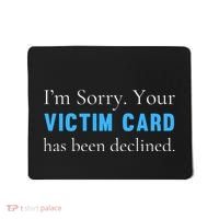 Funny Conservative Politically Incorrect Anti Woke Victim Card Mousepad thumb 0