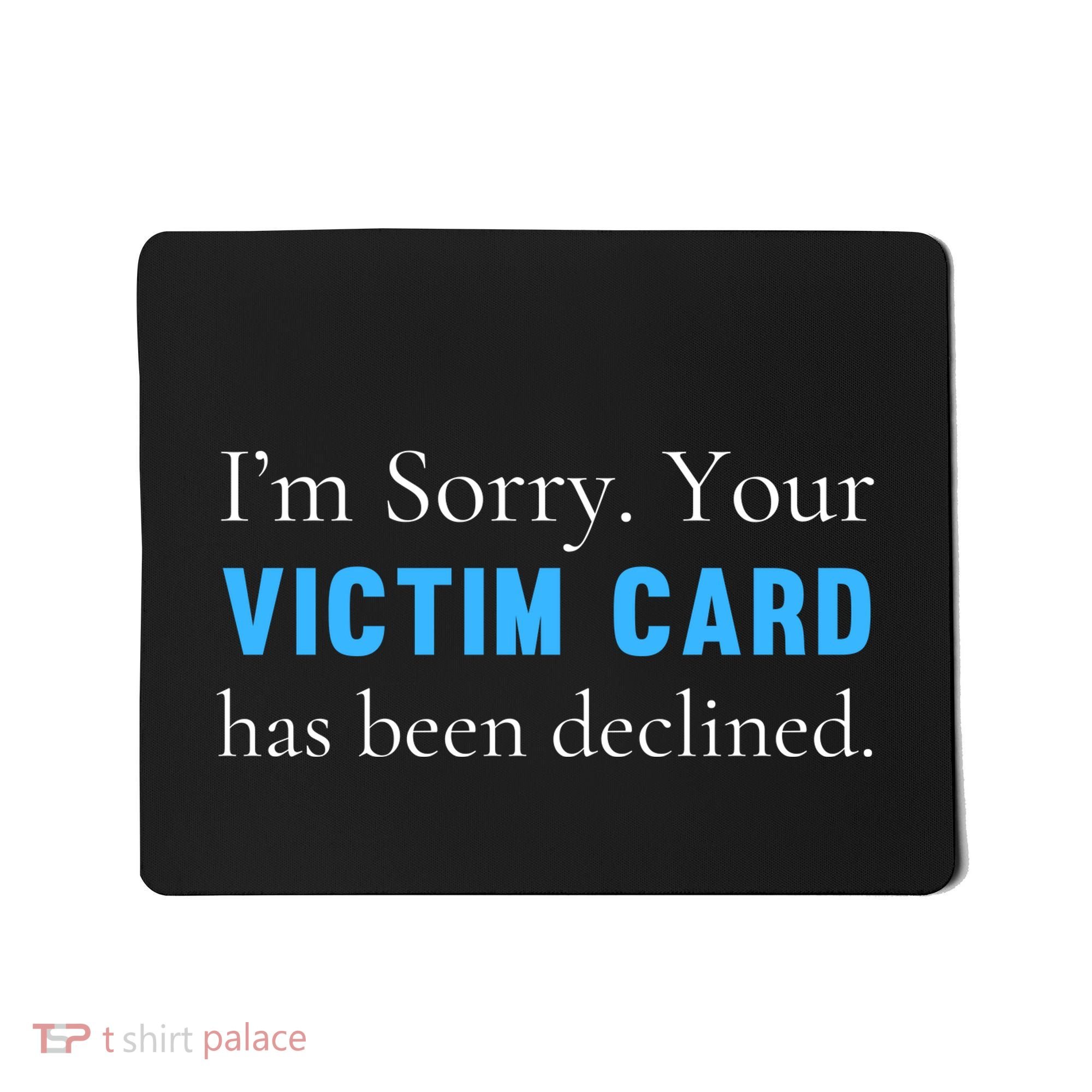 Funny Conservative Politically Incorrect Anti Woke Victim Card Mousepad
