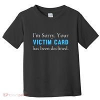 Funny Conservative Politically Incorrect Anti Woke Victim Card Toddler T-Shirt thumb 0