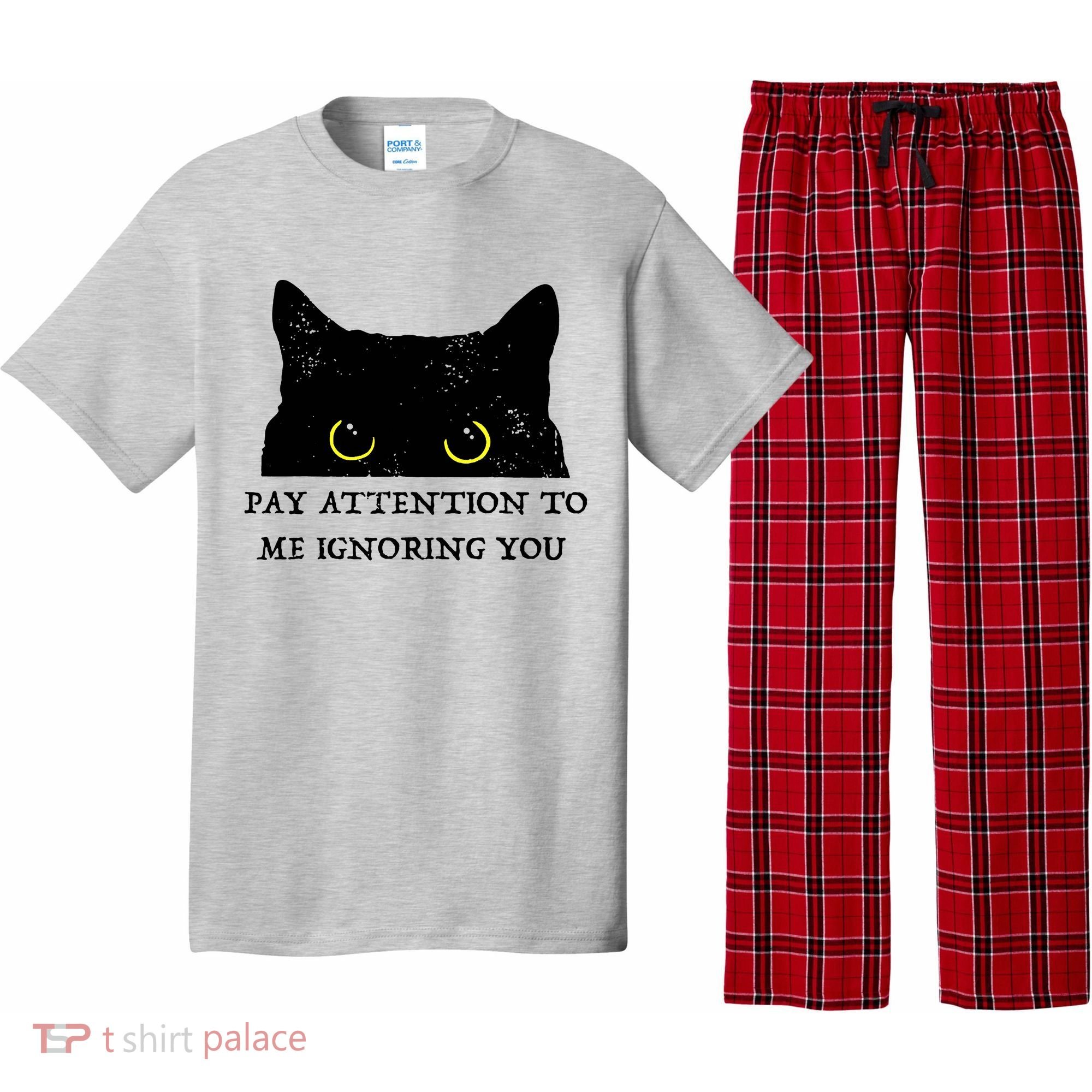 Funny Cat Pay Attention To Me Ignoring You Sarcastic Cat Mom Pajama Set