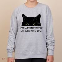 Funny Cat Pay Attention To Me Ignoring You Sarcastic Cat Mom Women's Sweatshirt thumb 0