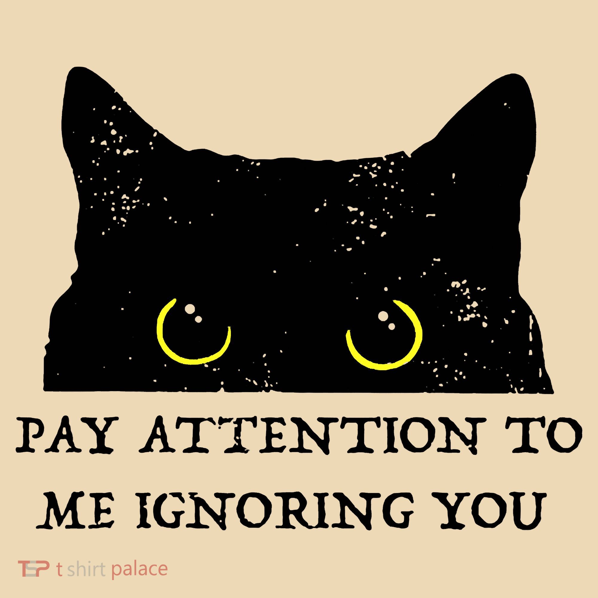 Funny Cat Pay Attention To Me Ignoring You Sarcastic Cat Mom Tote Bag