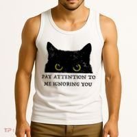 Funny Cat Pay Attention To Me Ignoring You Sarcastic Cat Mom Tank Top thumb 3