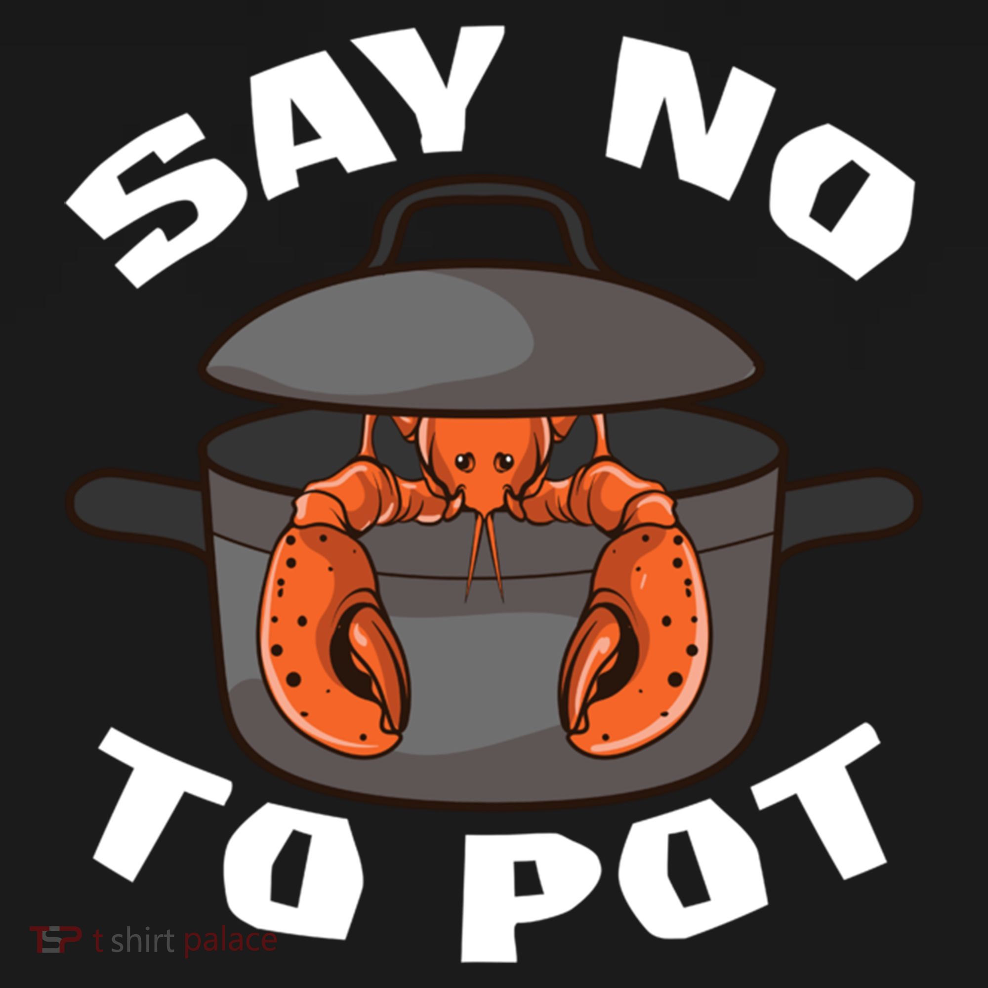 Funny Crawfish Pun Lobster Say No To Pot Cute Lobster Gift Women's Hoodie