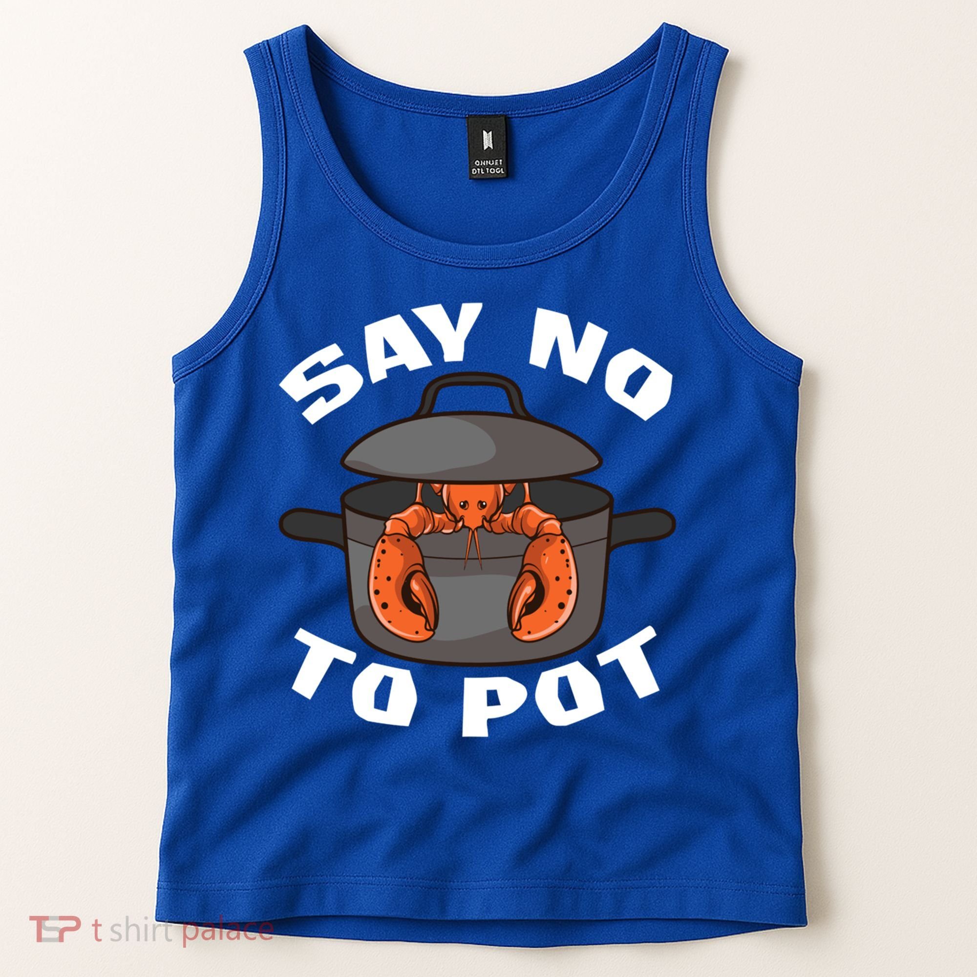 Funny Crawfish Pun Lobster Say No To Pot Cute Lobster Gift Tank Top