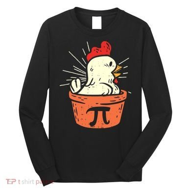 Funny Chicken Pot Pi Day Pie Math Lover Geek 3 14 Long Sleeve Shirt
