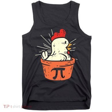 Funny Chicken Pot Pi Day Pie Math Lover Geek 3 14 Tank Top