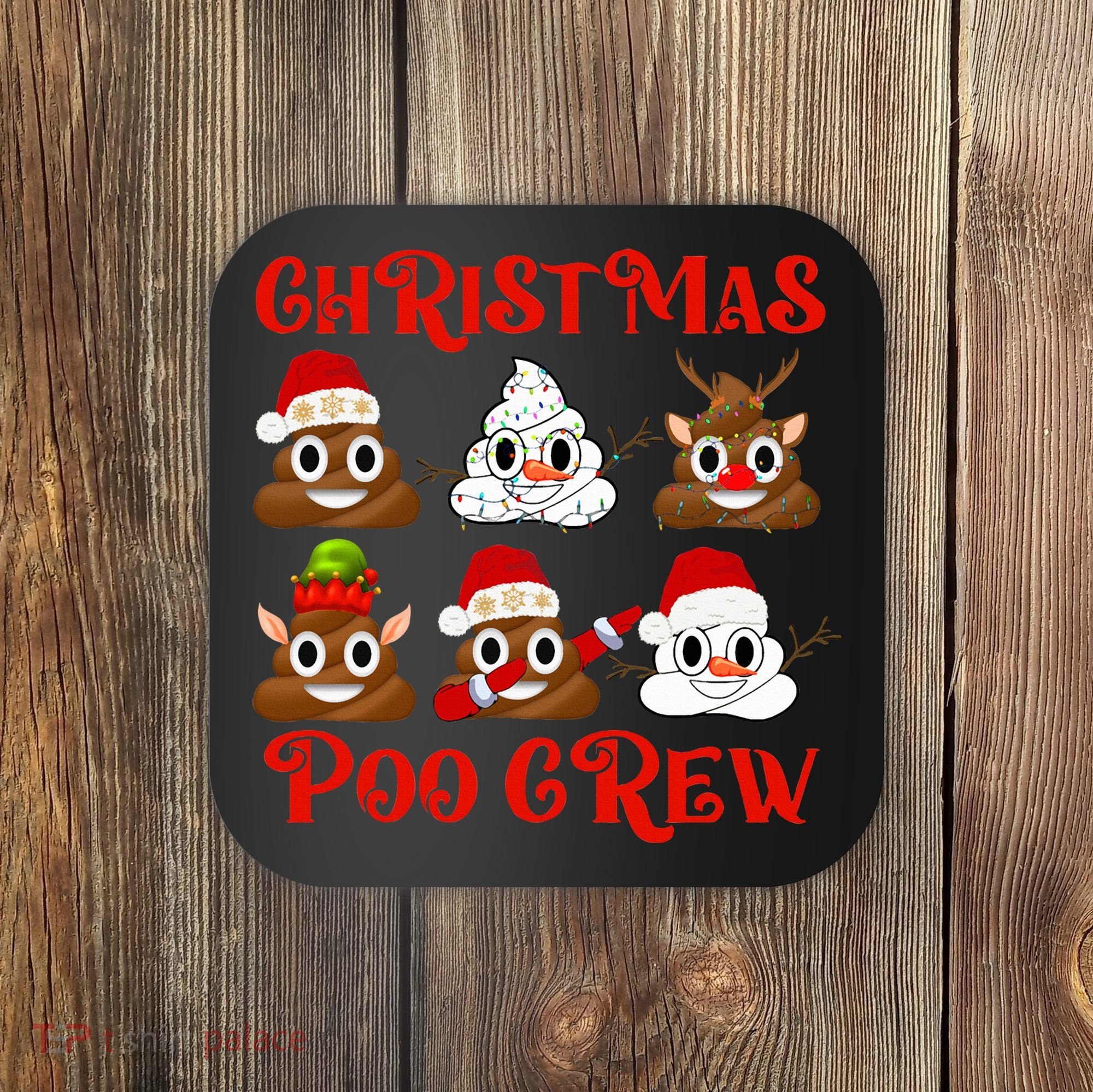 Funny Christmas Poop Crew Witner Holiday  Coaster