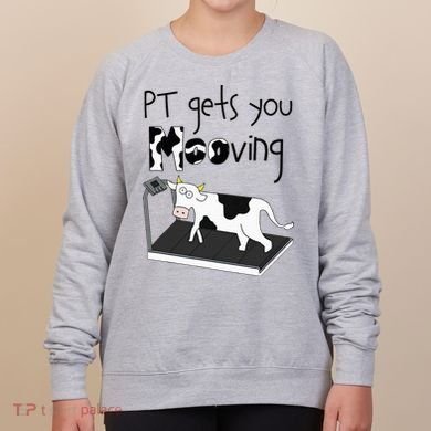 Funny Cow Physical Therapist Pt Therapy Pt Gets You Mooving Women's Sweatshirt